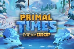 Primal Times Dream Drop Slot by Relax Gaming